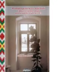 Coperta cărții Romana pentru cei mai buni. Limba si civilizatie romana pentru studenti straini, nivel C1