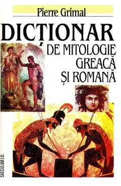 Coperta cărții Dictionar de mitologie greaca si romana