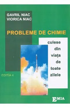 Coperta cărții Probleme de chimie culese din viata de toate zilele - Gavril Niac, Viorica Niac
