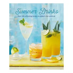 Coperta cărții Summer drinks: over 100 refreshing recipes to enjoy in the sunshine