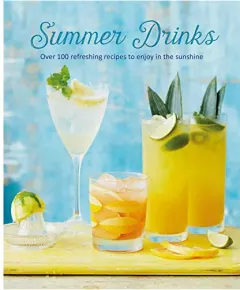 Coperta cărții Summer drinks: over 100 refreshing recipes to enjoy in the sunshine