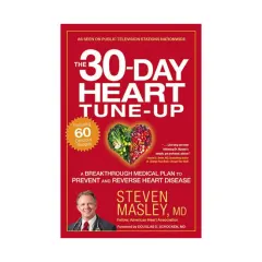 Coperta cărții The 30-day heart tune-up: a breakthrough medical plan to prevent and reverse heart disease