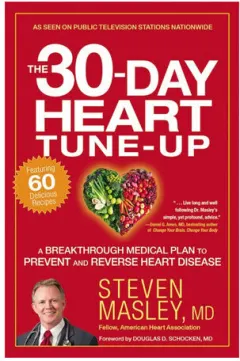 Coperta cărții The 30-day heart tune-up: a breakthrough medical plan to prevent and reverse heart disease