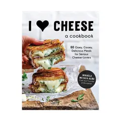 Coperta cărții I heart cheese: a cookbook : 60 ooey, gooey, delicious meals for serious cheese lovers