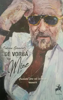 Coperta cărții De vorbă cu mine. Cuvântul care mă însoțește, vol. VI