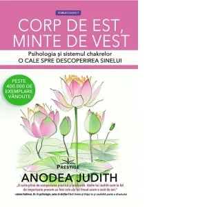 Coperta cărții Corp de est, minte de vest. Psihologia si sistemul chakrelor. O cale spre descoperirea sinelui