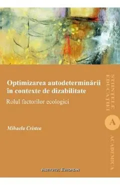 Coperta cărții Optimizarea autodeterminarii in contexte de dizabilitate
