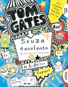 Coperta cărții Tom Gates Vol.2 Scuze excelente (si alte lucruri minunate)