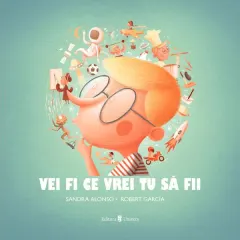 Coperta cărții Vei fi ce vrei tu să fii