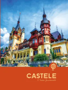 Coperta cărții Castele. O lume fascinanta