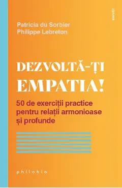 Coperta cărții Dezvolta-ti empatia! - Patricia du Sorbier, Philippe Lebreton