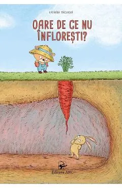 Coperta cărții Oare de ce nu infloresti?