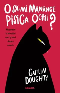 Coperta cărții O să-mi mănânce pisica ochii?