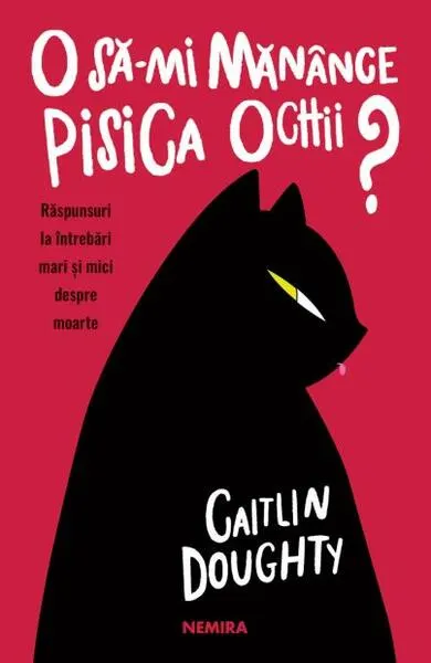 Coperta cărții O să-mi mănânce pisica ochii?