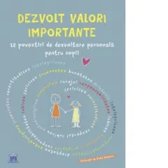 Coperta cărții Dezvolt valori importante: 12 povestiri de dezvoltare personala pentru copii - Pawel Beresewicz, Liliana Fabisinska