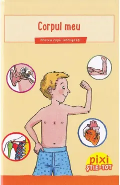 Coperta cărții Pixi Stie-tot: Corpul meu