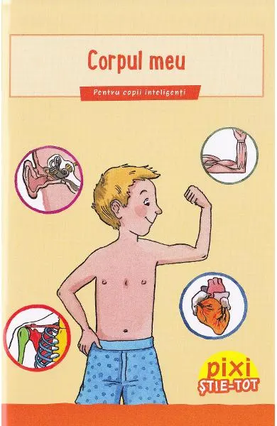 Coperta cărții Pixi Stie-tot: Corpul meu
