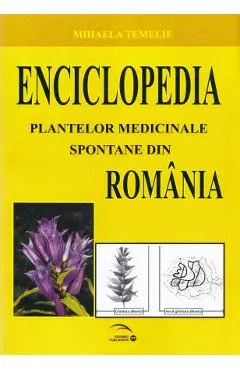 Coperta cărții Enciclopedia plantelor medicinale spontane din Romania