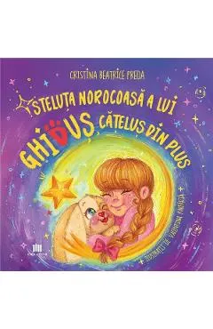 Coperta cărții Steluta norocoasa a lui Ghidus, catelusul de plus