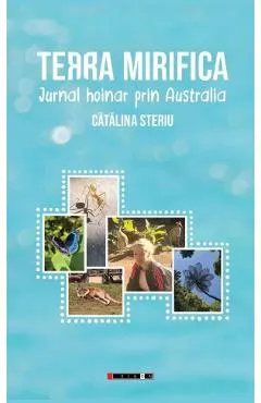 Coperta cărții Terra mirifica. Jurnal hoinar prin Australia