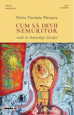 Coperta cărții Cum sa devii nemuritor