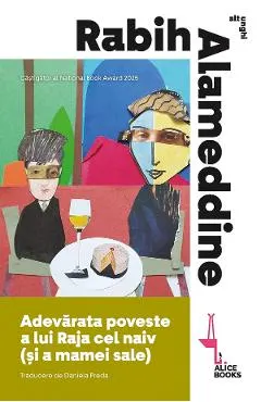 Coperta cărții Adevarata poveste a lui Raja cel naiv (si a mamei sale)
