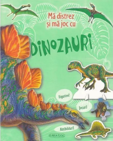 Coperta cărții Mă distrez și mă joc cu dinozauri