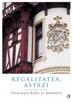 Coperta cărții Regalitatea, astăzi