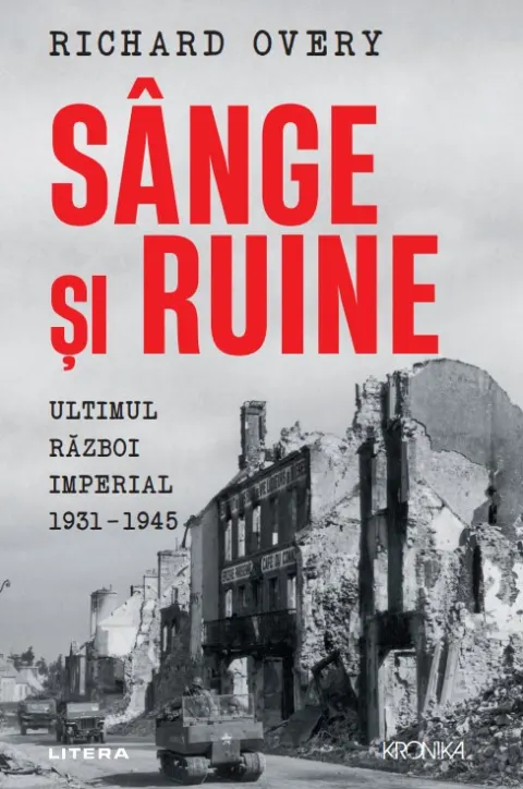 Coperta cărții Sange si ruine. Ultimul razboi imperial 1931-1945
