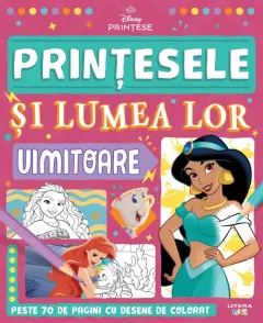 Coperta cărții Disney. Printese. Printesele si lumea lor uimitoare