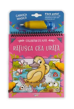 Coperta cărții Coloram cu apa. Ratusca cea urata