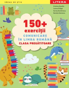 Coperta cărții 150 + exercitii Comunicare in limba romana. Clasa pregatitoare