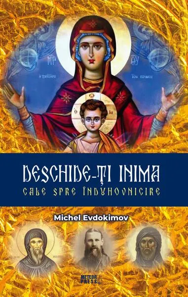 Coperta cărții Deschide-ți inima. Cale spre înduhovnicire