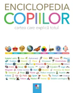 Coperta cărții Enciclopedia copiilor. Cartea care explică totul!