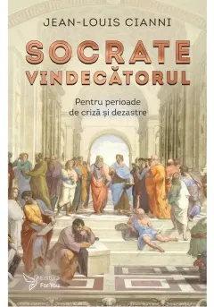 Coperta cărții Socrate vindecatorul - Jean-Louis Cianni