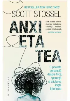 Coperta cărții Anxietatea.O poveste personala despre frica