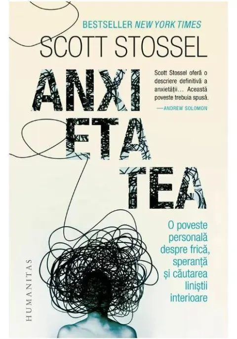 Coperta cărții Anxietatea.O poveste personala despre frica