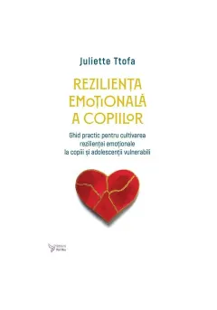Coperta cărții Rezilienta emotionala a copiilor - Juliette Ttofa