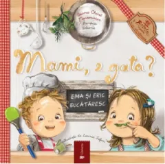 Coperta cărții Mami, e gata? Aventuri haioase in bucatarie