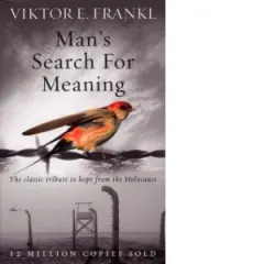 Coperta cărții Man's Search For Meaning : The classic tribute to hope from the Holocaust
