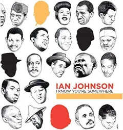 Coperta cărții Ian Johnson - I Know You're Somewhere
