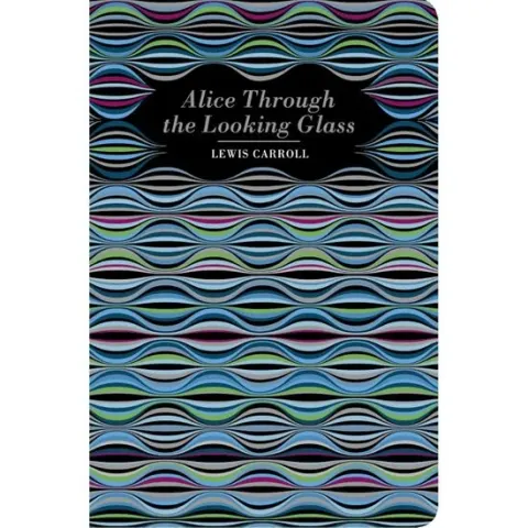 Coperta cărții Alice Through the Looking Glass (Chiltern Classic)