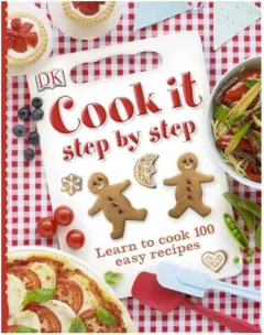 Coperta cărții Cook It: Learn to Cook 100 Easy Recipes