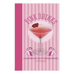 Coperta cărții Pink Drinks A Collection of Fun, Flirty & Frivolous Cocktails, Katherine Bebo
