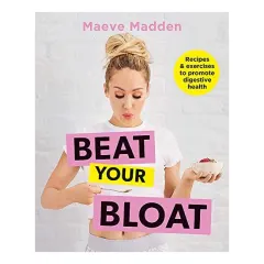 Coperta cărții Beat Your Bloat, Maeve Madden