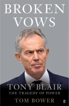 Coperta cărții Broken Vows: Tony Blair The Tragedy of Power