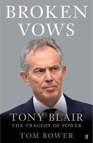 Coperta cărții Broken Vows: Tony Blair The Tragedy of Power