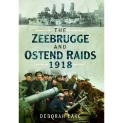 Coperta cărții Zeebrugge & Ostend Raids 1918