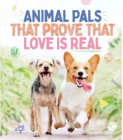 Coperta cărții Animal Pals That Prove That Love Is Real