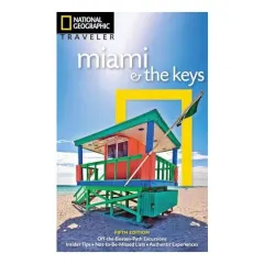 Coperta cărții National Geographic traveler: Miami and the Keys, Miller, Mark